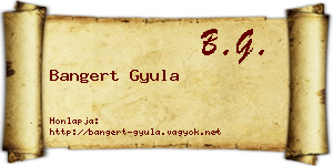 Bangert Gyula névjegykártya